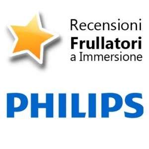 Recensioni Frullatori ad Immersione Philips Recensioni Frullatori ad Immersione Philips