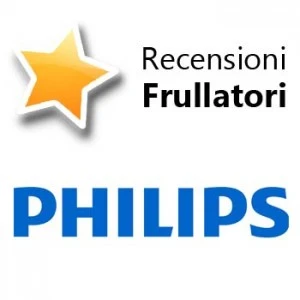 Recensioni Frullatori Philips