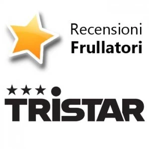 Recensioni Frullatori Tristar